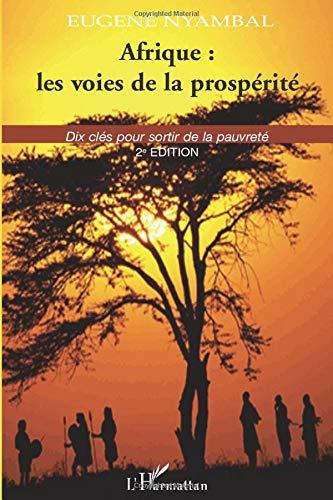 Afrique : les voix de la prospérité : dix clés pour sortir de la pauvreté