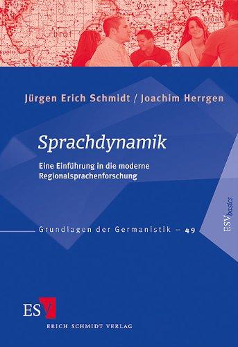 Sprachdynamik: Eine Einführung in die moderne Regionalsprachenforschung (Grundlagen der Germanistik (GrG), Band 49)