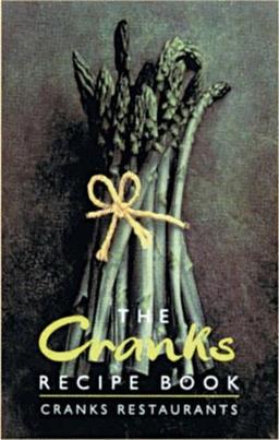 Cranks Recipe Book: The Vegetarian Classics (Cranks Restaurants)