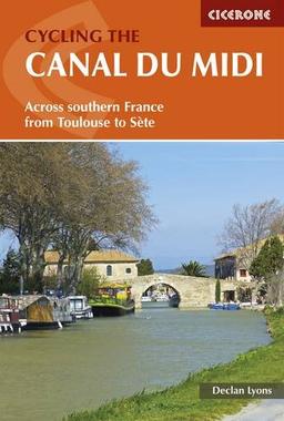 Cycling the Canal du Midi: Across Southern France from Toulouse to Ste