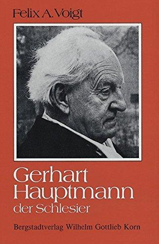 Gerhart Hauptmann der Schlesier: Mit einer Ahnentafel Gerhart Hauptmanns