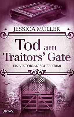 Tod am Traitors' Gate: Ein viktorianischer Krimi (Ein viktorianischer Krimi mit Charlotte von Winterberg)