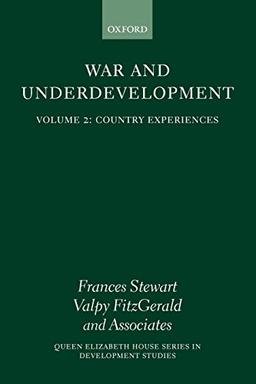 Country Experiences (War and Underdevelopment, Volume 2) (Queen Elizabeth House Series in Development Studies)