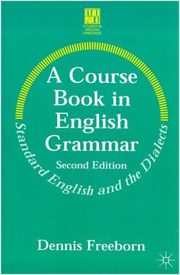 A Course Book in English Grammar (Studies in English Language)