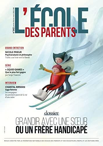 L'Ecole des parents, n° 642. Grandir avec une soeur ou un frère handicapé