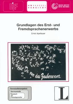 Grundlagen des Erst- und Fremdsprachenerwerbs. Fernstudieneinheit 15: Eine Einführung. Fernstudienprojekt zur Fort- und Weiterbildung im Bereich ... Teilbereich Deutsch als Fremdsprache