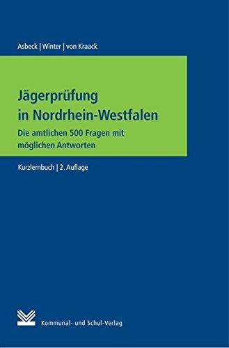 Jägerprüfung in Nordrhein-Westfalen: Die amtlichen 500 Fragen mit möglichen Antworten