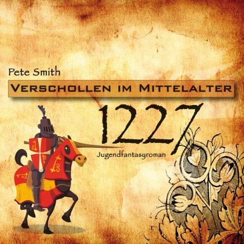 Verschollen im Mittelalter - 1227