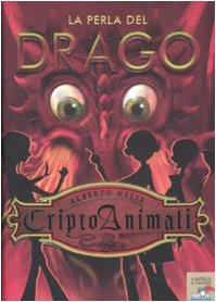 La perla del drago. Criptoanimali (Il battello a vapore)