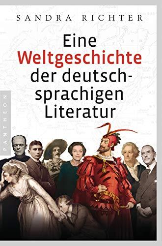 Eine Weltgeschichte der deutschsprachigen Literatur