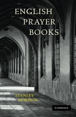 English Prayer Books: An Introduction To The Literature Of Christian Public Worship