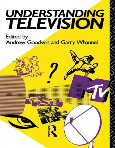 Understanding Television (Studies in Culture and Communication)