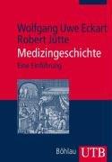 Medizingeschichte: Eine Einführung (Uni-Taschenbücher M)