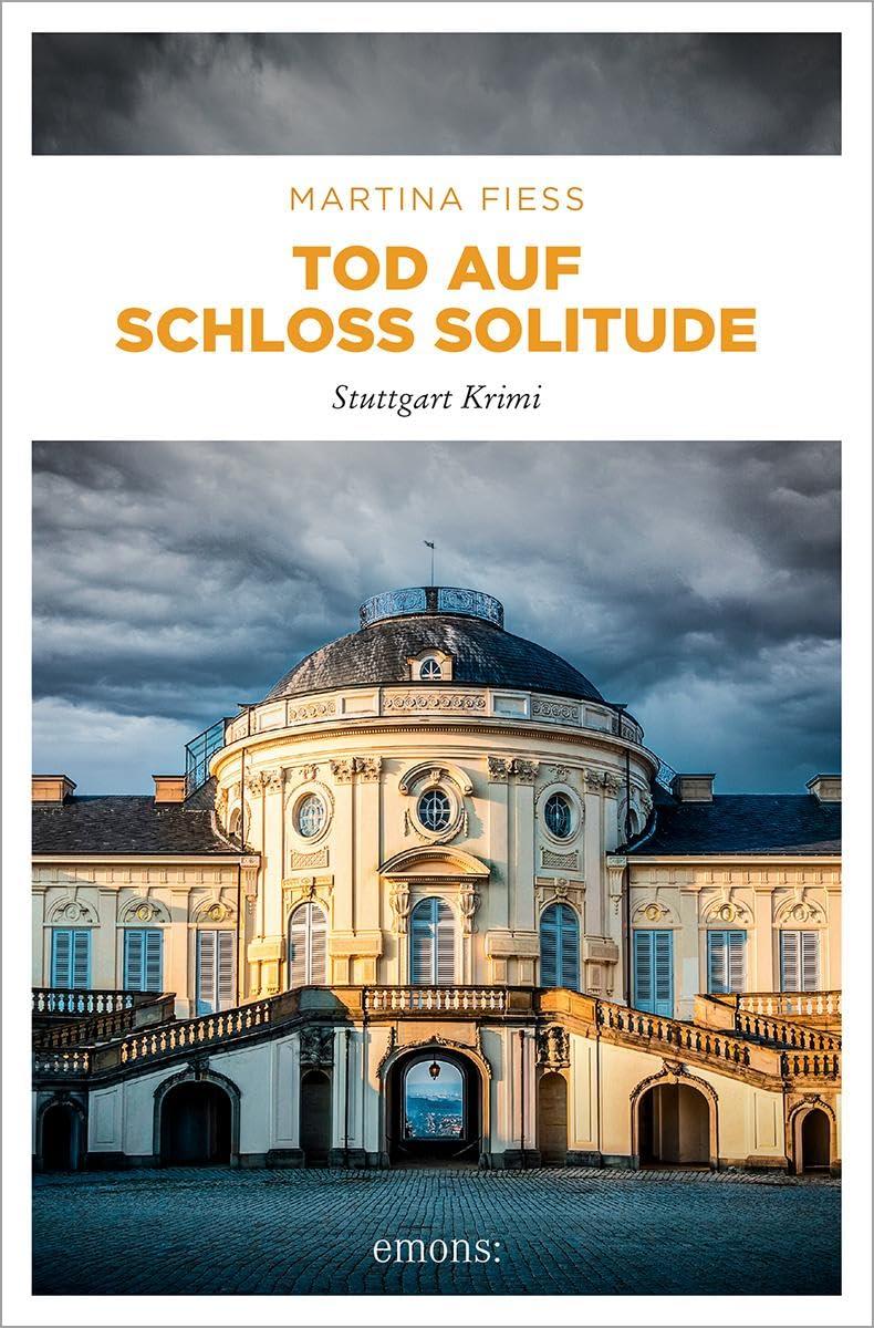 Tod auf Schloss Solitude: Stuttgart Krimi