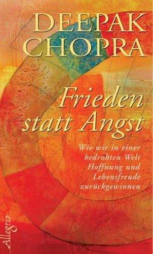 Frieden statt Angst: Wie wir in einer bedrohten Welt Hoffnung und Lebensfreude zurückgewinnen