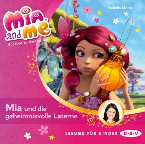 Mia and me - Teil 8: Mia und die geheimnisvolle Laterne (1 CD)