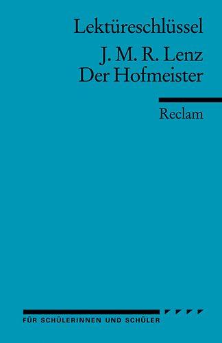 Lektüreschlüssel zu J. M. R. Lenz: Der Hofmeister