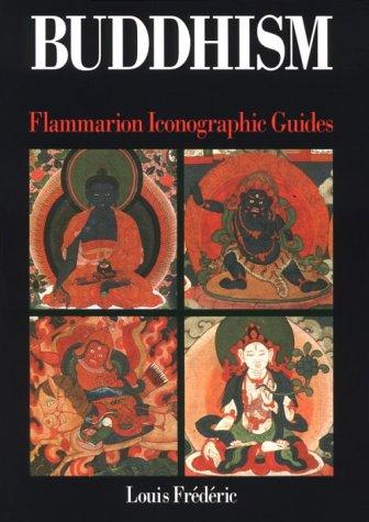 Buddhism: Flammarion Iconographic Guides