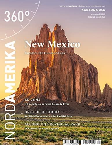 360° NordAmerika - Ausgabe 2/2023: New Mexico - Paradies für Outdoor-Fans