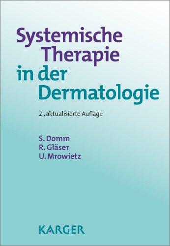 Systemische Therapie in der Dermatologie: Ein praktischer Ratgeber zur Verordnung, Anwendung und Therapieüberwachung