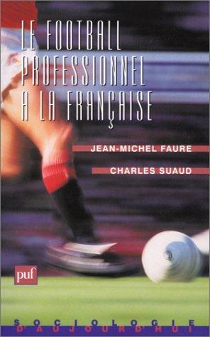 Le football professionnel à la française