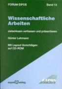 Wissenschaftliche Arbeiten: zielwirksam verfassen und präsentieren