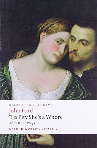 'Tis Pity She's a Whore and Other Plays (Oxford World's Classics (Paperback))