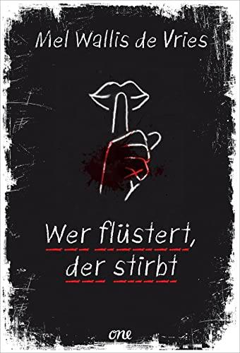 Wer flüstert, der stirbt: Psychologische Spannung von der niederländischen Queen of Crime (deVries-Thriller, Band 9)