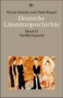 Deutsche Literaturgeschichte, Band 11: Die Nachkriegszeit. 1945 - 1968