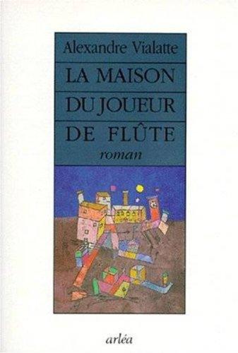 La maison du joueur de flûte : géographie du grand tourment