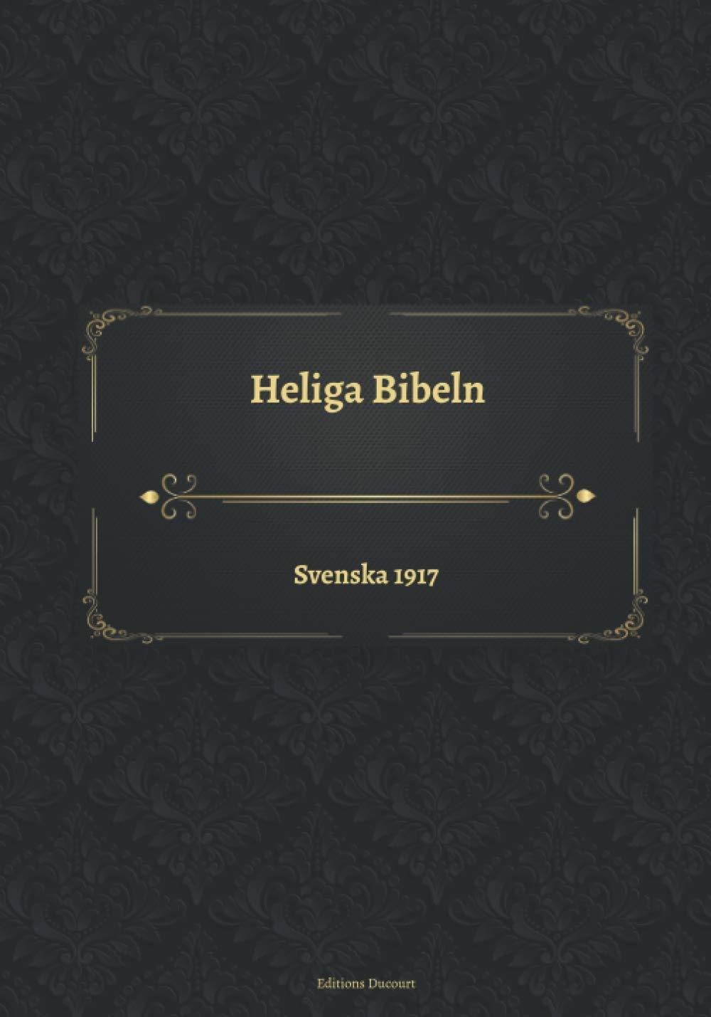 Heliga Bibeln Svenska 1917