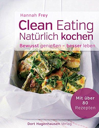 Clean Eating - natürlich kochen