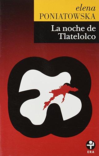 La Noche de Tlatelolco (Spanish Edition)