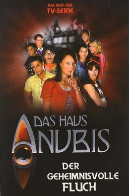 Das Haus Anubis, Bd. 3: Der geheimnisvolle Fluch