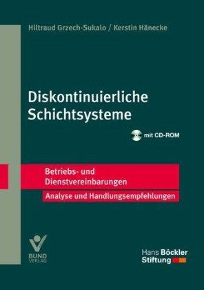 Diskontinuierliche Schichtsysteme: Betriebs- und Dienstvereinbarungen