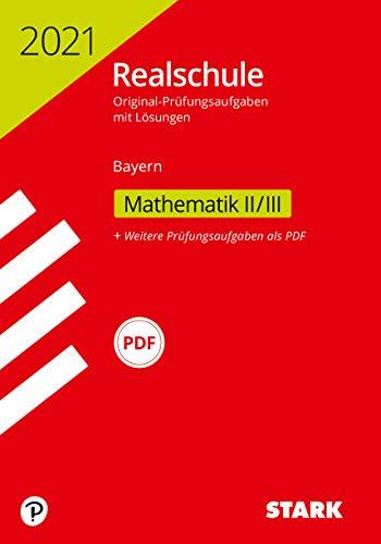 STARK Original-Prüfungen Realschule 2021 - Mathematik II/III - Bayern