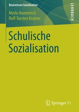 Schulische Sozialisation (Basiswissen Sozialisation)