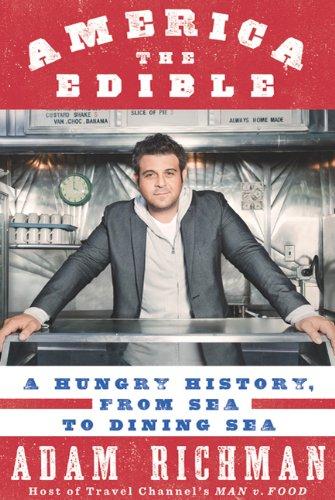 America the Edible: A Hungry History, from Sea to Dining Sea