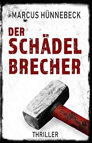 Der Schädelbrecher: Thriller