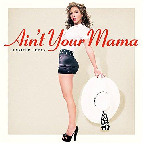 Ain't Your Mama