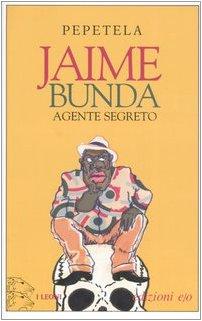 Jaime Bunda, agente segreto. Racconto di alcuni misteri