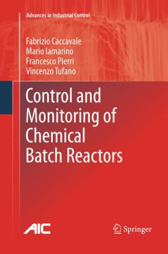 Control and Monitoring of Chemical Batch Reactors (Advances in Industrial Control)