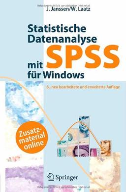 Statistische Datenanalyse mit SPSS für Windows: Eine anwendungsorientierte Einführung in das Basissystem und das Modul Exakte Tests