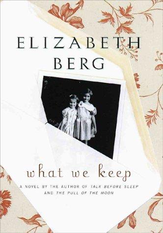 What We Keep: A Novel