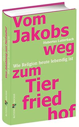 Vom Jakobsweg zum Tierfriedhof: Wo Religion heute lebendig ist