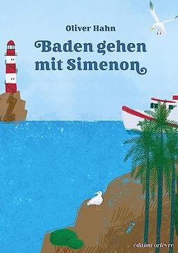 Baden mit Simenon: Ein Plaudern-Lesebuch (Plaudern über Simenon)