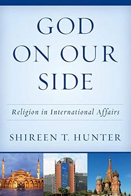 God on Our Side: Religion in International Affairs