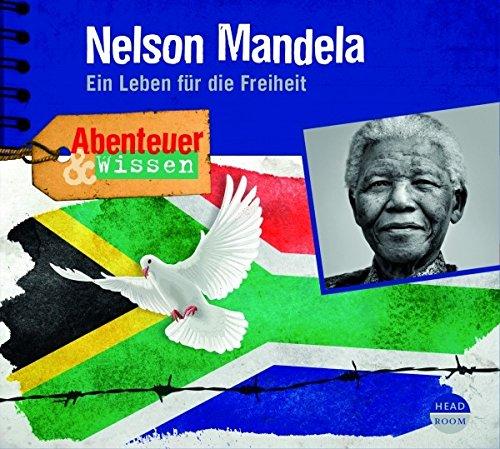 Abenteuer & Wissen: Nelson Mandela - Ein Leben für die Freiheit