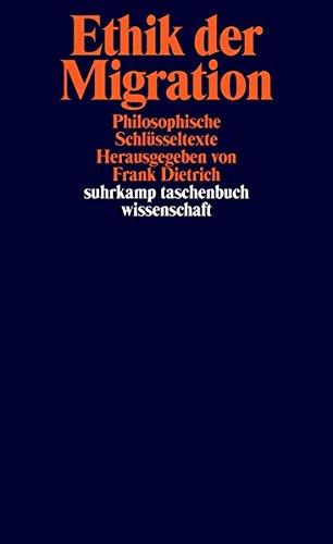 Ethik der Migration: Philosophische Schlüsseltexte (suhrkamp taschenbuch wissenschaft)