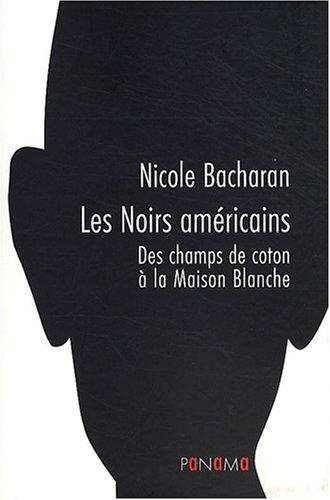 Les Noirs américains : des champs de coton à la Maison Blanche